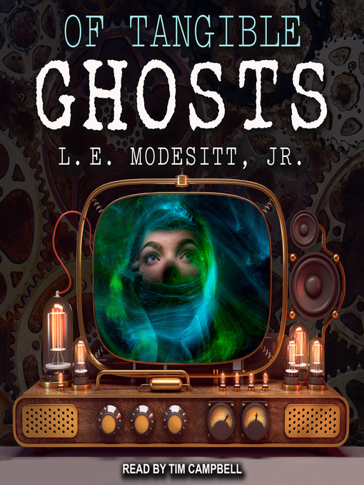 Title details for Of Tangible Ghosts by L. E. Modesitt, Jr. - Available
